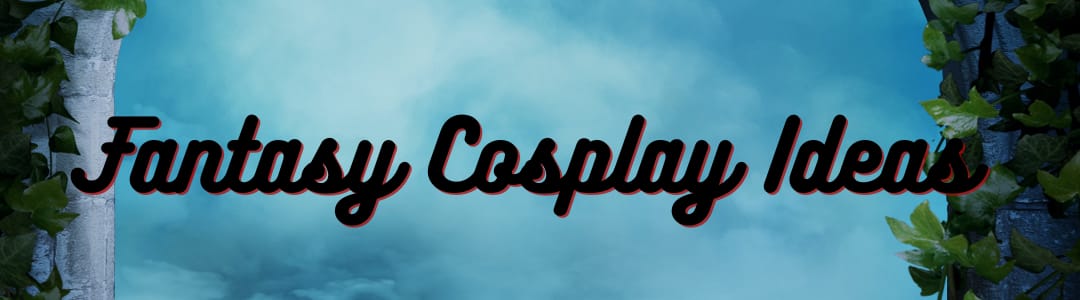 fantasy cosplay ideas