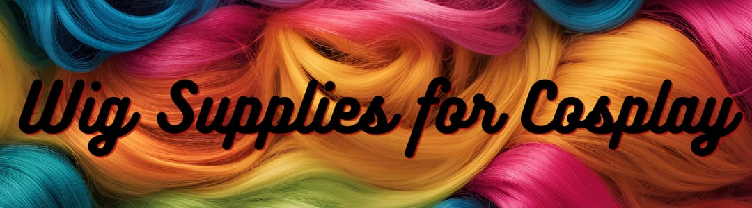 Wig Supplies for Cosplay