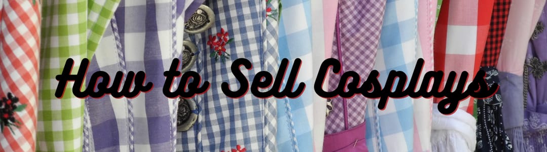 How to Sell Cosplays